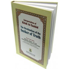 Destination of the Seeker of Truth - Kitab At-Tauhid